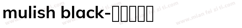 mulish black字体转换